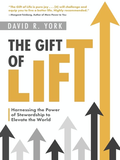 Title details for The Gift of Lift by David R York - Available
